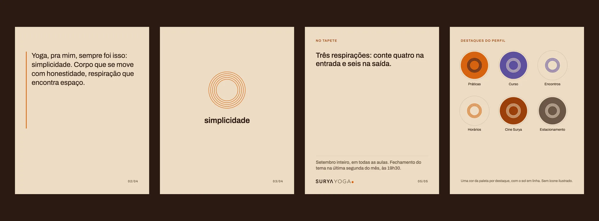 Quatro peças claras cor de areia: um card de texto com fio laranja, um card com o sol em linha e a palavra simplicidade, um card com uma instrução de respiração e a prévia das capas de destaque do perfil em círculos de cor chapada.